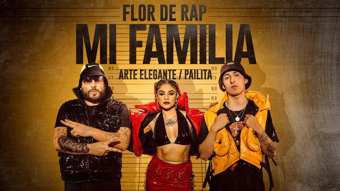 FLOR DE RAP / ARTE ELEGANTE / PAILITA / MI FAMILIA