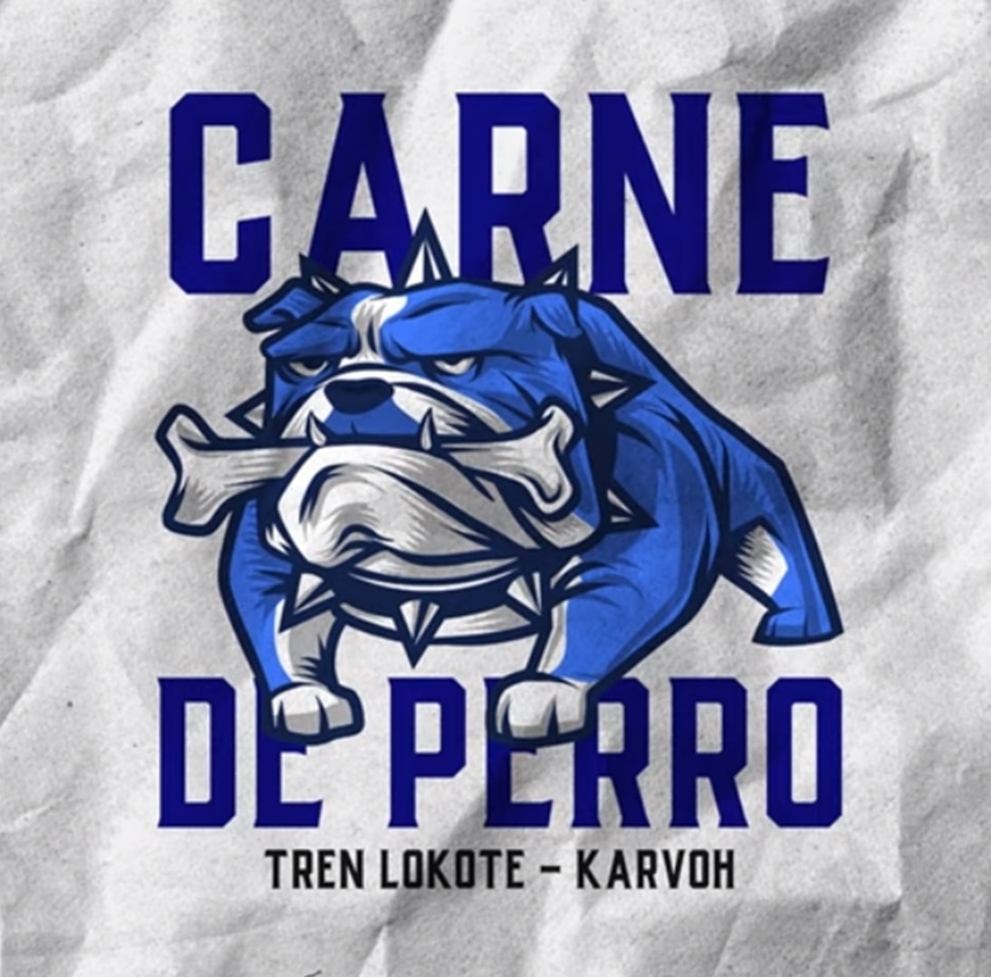 TREN LOKOTE FT. KARVOH / CARNE DE PERRO